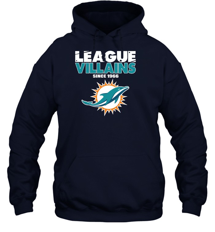 Miami Dolphins Shop - league villains since 1966 miami dolphins nfl shirts hoodie18846
