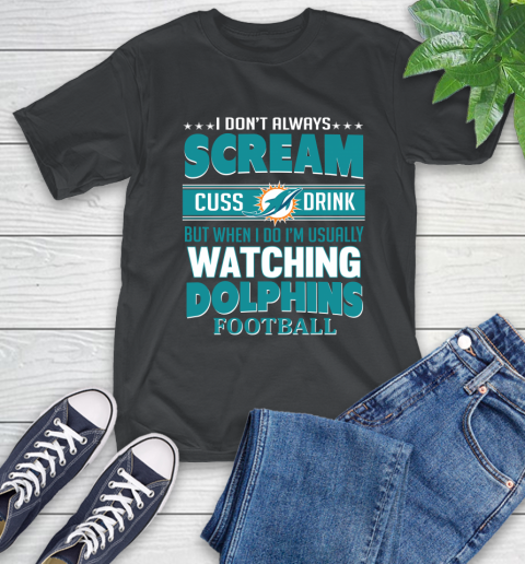 Miami Dolphins Shop - nfl miami dolphins tshirt football i scream cuss drink when im watching my team92146