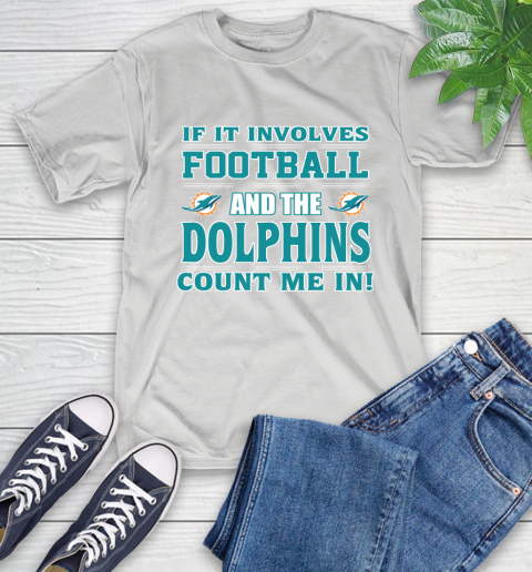 Miami Dolphins Shop - nfl miami dolphins tshirt if it involves football and the count me in sports47154