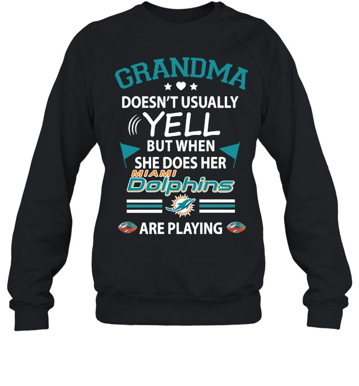 Miami Dolphins Shop - grandma yell miami dolphins sweatshirt18126