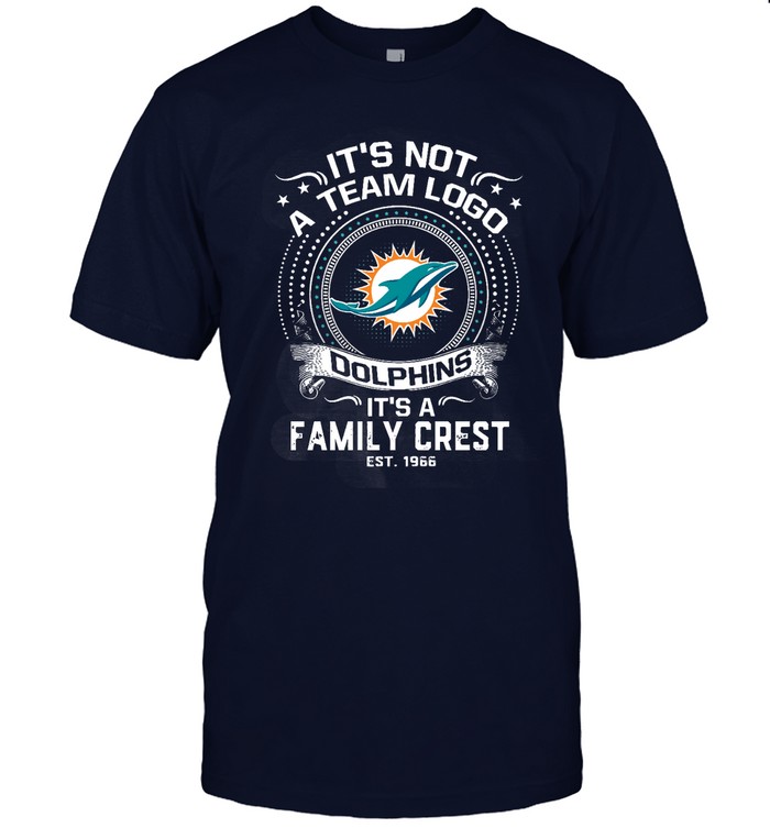 Miami Dolphins Shop - its not a team logo its a family crest miami dolphins tshirt70945