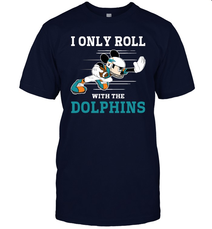Miami Dolphins Shop - nfl mickey mouse i only roll with miami dolphins tshirt54672