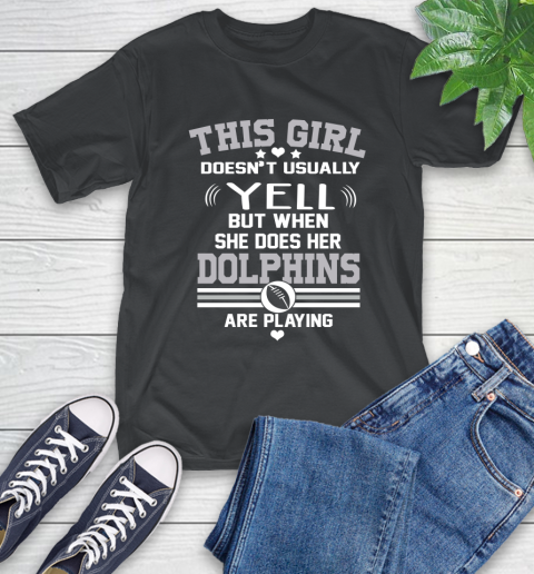 Miami Dolphins NFL Football I Yell When My Team Is Playing T-Shirt