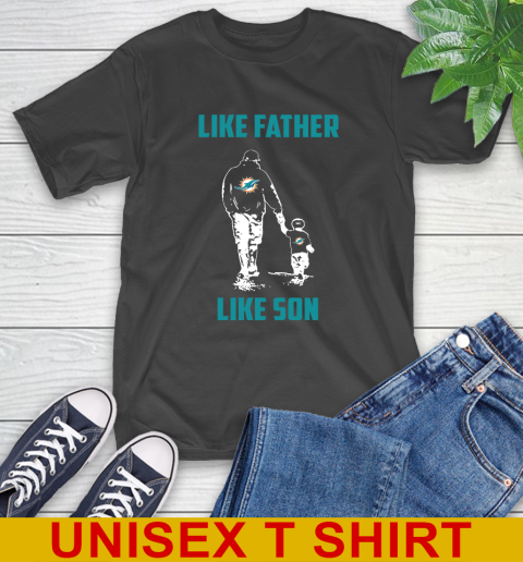 Miami Dolphins Shop - Miami Dolphins NFL Football Like Father Like Son Sports T Shirt 1