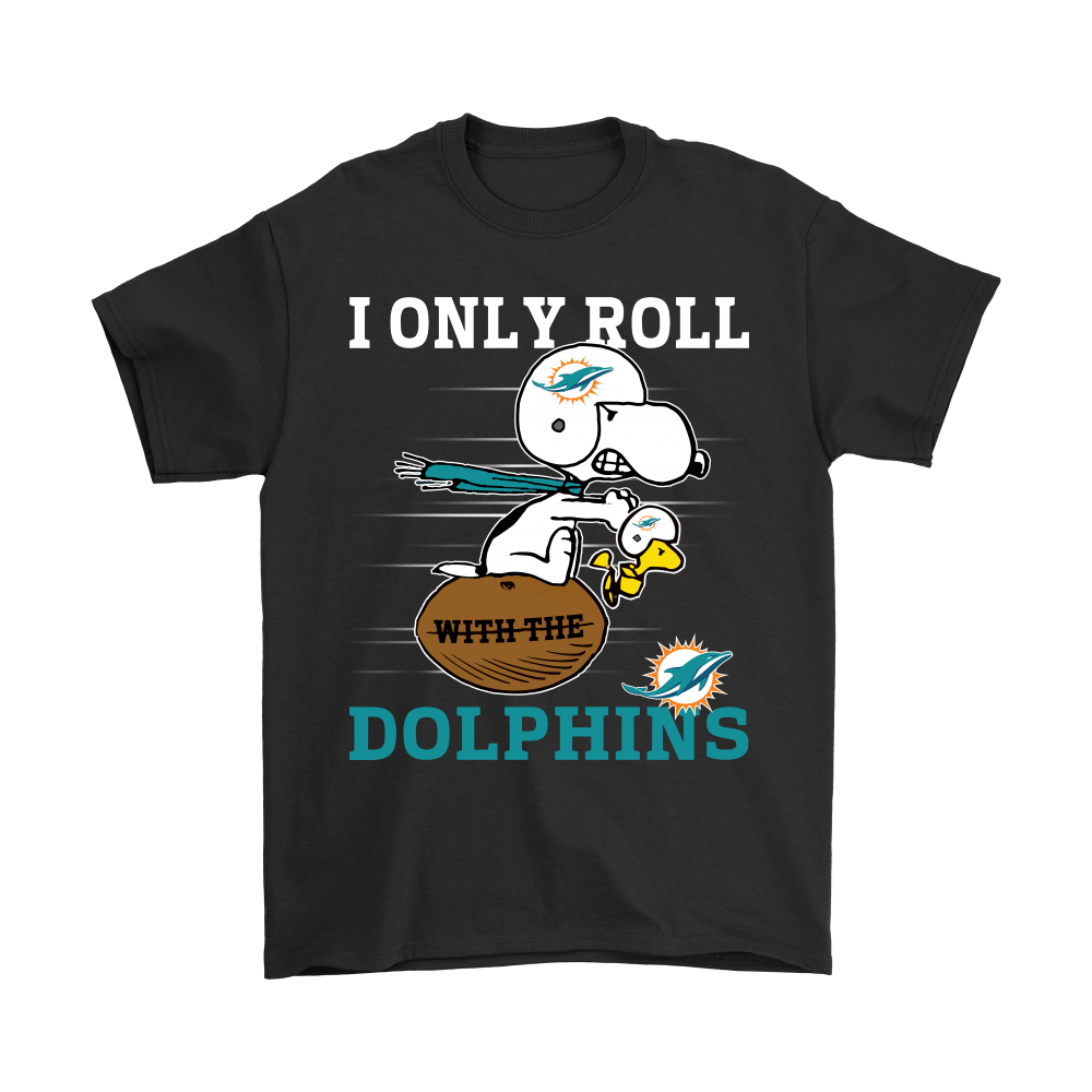 Miami Dolphins Shop - Cover your body with amazing Snoopy And Woodstock I Only Roll With The Miami Dolphins Shirts 1