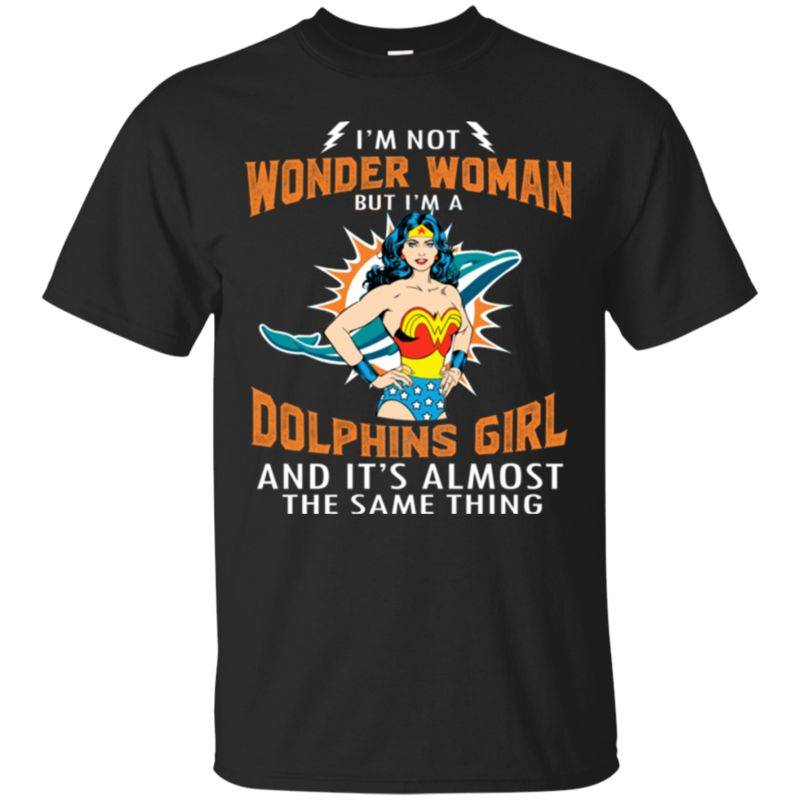 Miami Dolphins Shop - I'm Not Wonder Woman Miami Dolphins T Shirts 2