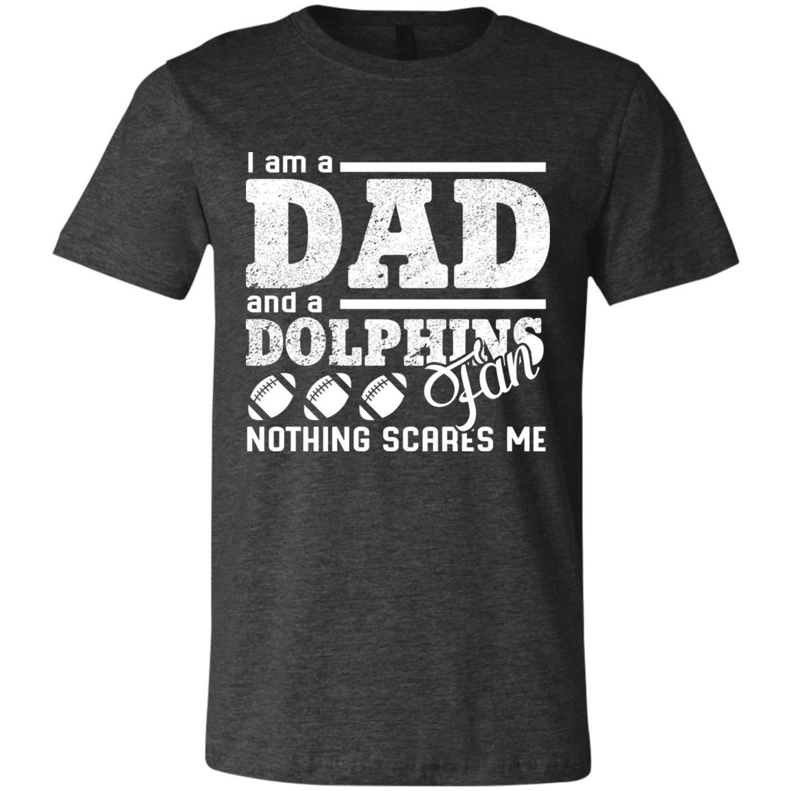 Miami Dolphins Shop - I Am A Dad And A Fan Nothing Scares Me Miami Dolphins Tshirt 2