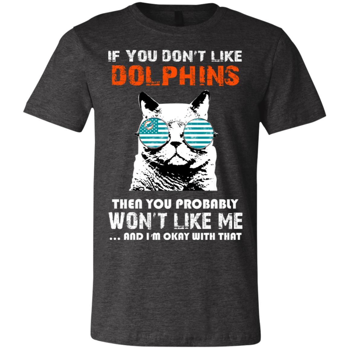 Miami Dolphins Shop - If You Don't Like Miami Dolphins Tshirt For Fans 2