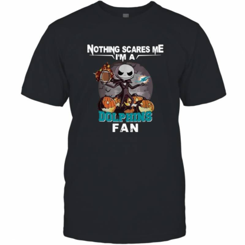 Miami Dolphins Shop - Jack Skellington nothing scares me I'm a Miami Dolphins fan shirt T Shirt 1