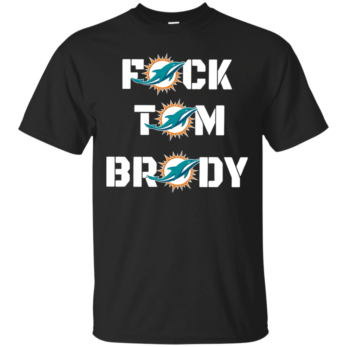 Miami Dolphins Shop - Miami Dolphins fck Tom Brady shirt Cotton Shirt 1