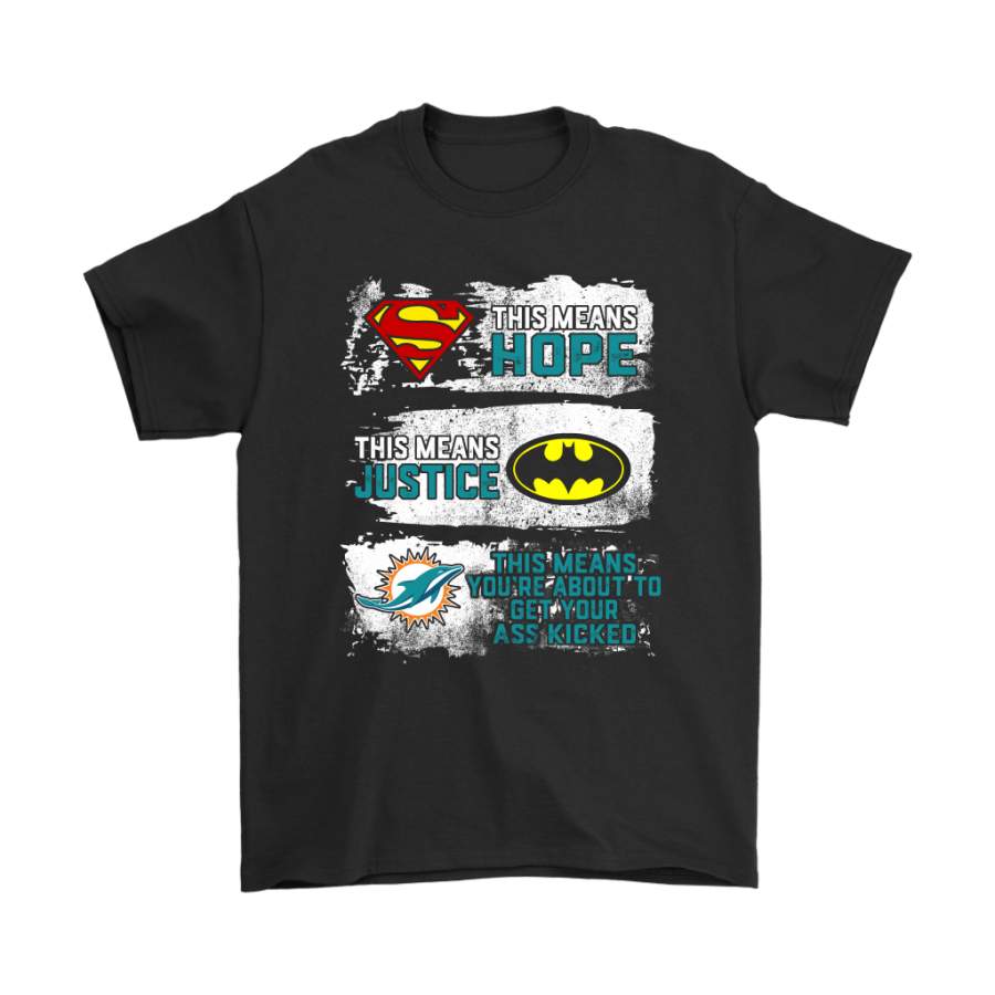 Miami Dolphins Shop - Superman Batman Miami Dolphins Mean Kick Your Ass Shirts 1
