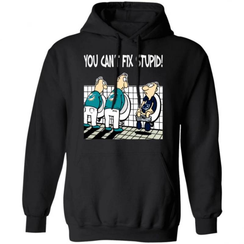 Miami Dolphins Shop - You Can't Fix Stupid Funny Miami Dolphins Hoodie 1