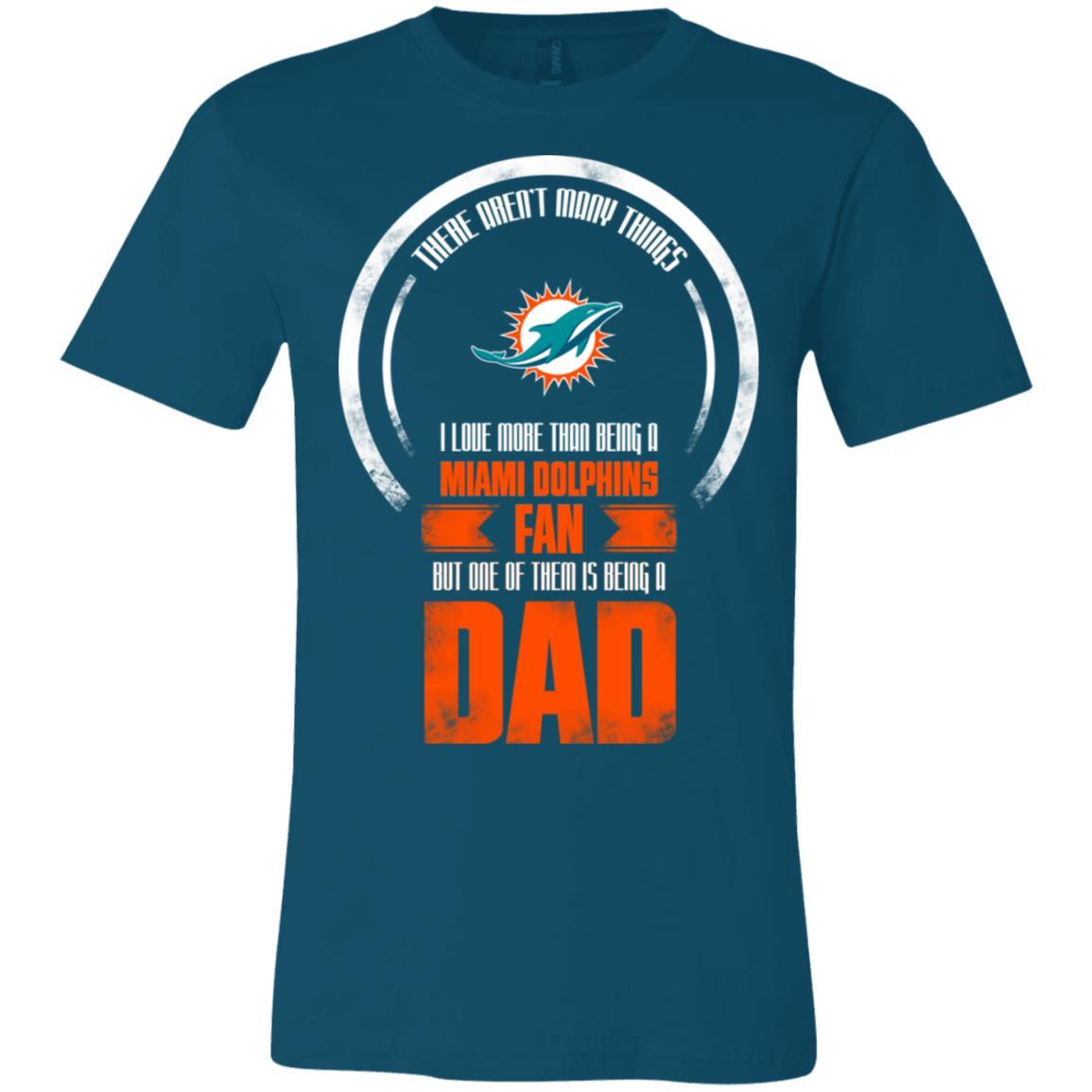 Miami Dolphins Shop - I Love More Than Being Miami Dolphins Fan Tshirt For Lover