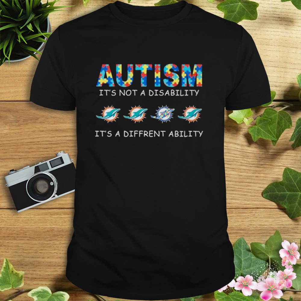 Miami Dolphins Shop - MIAMI DOLPHINS AUTISM IT'S NOT A DISABILITY IT'S A DIFFERENT ABILITY SHIRT