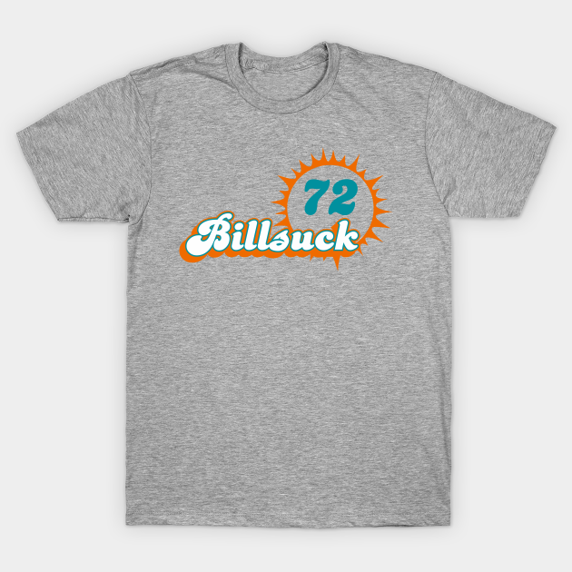 Bills Suck 1972 Miami Dolphins T-Shirt