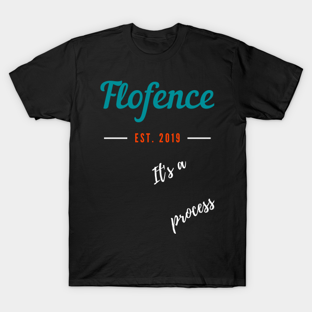 Its a process offense and defense we call it Flofense T-Shirt