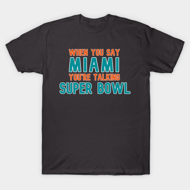 Miami Dolphins Shop - Miami Dolphins Super Bowl T Shirt 1