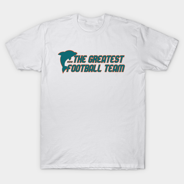 Miami Dolphins Shop - Miami Has The Dolphins T Shirt 1