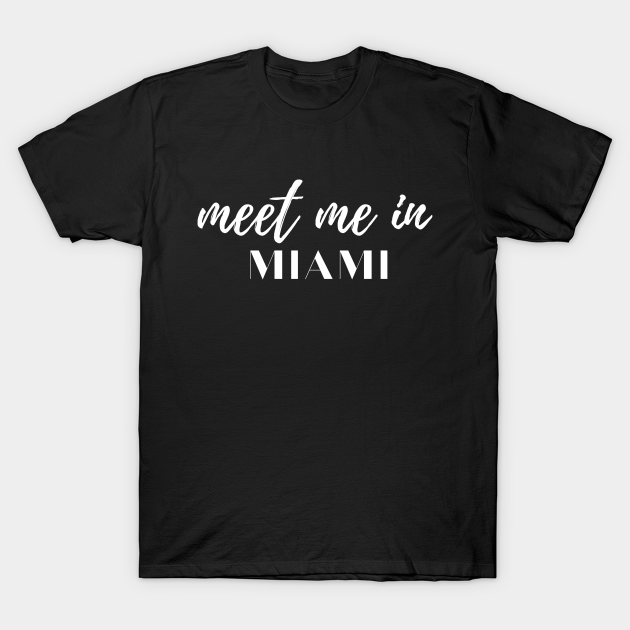 Miami Dolphins Shop - MEET ME IN MIAMI T Shirt 1