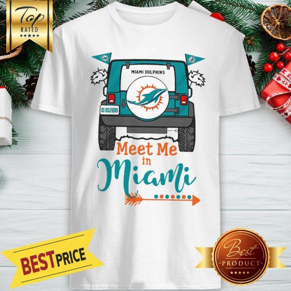 Miami Dolphins Shop - MIAMI DOLPHINS GO DOLPHINS MEET ME IN MIAMI CAR SHIRT