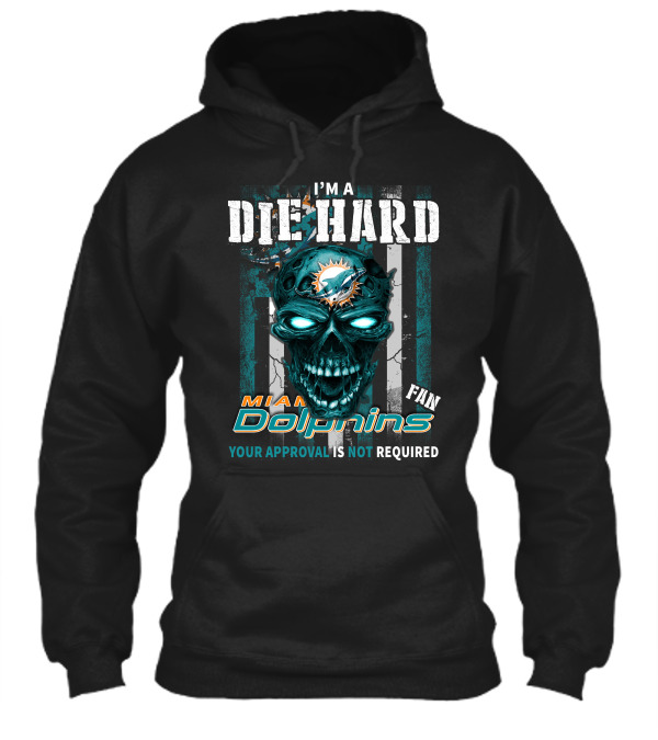 Miami Dolphins Shop - Die Hard Fan Miami Dolphins T shirt Hoodie Sweatshirt