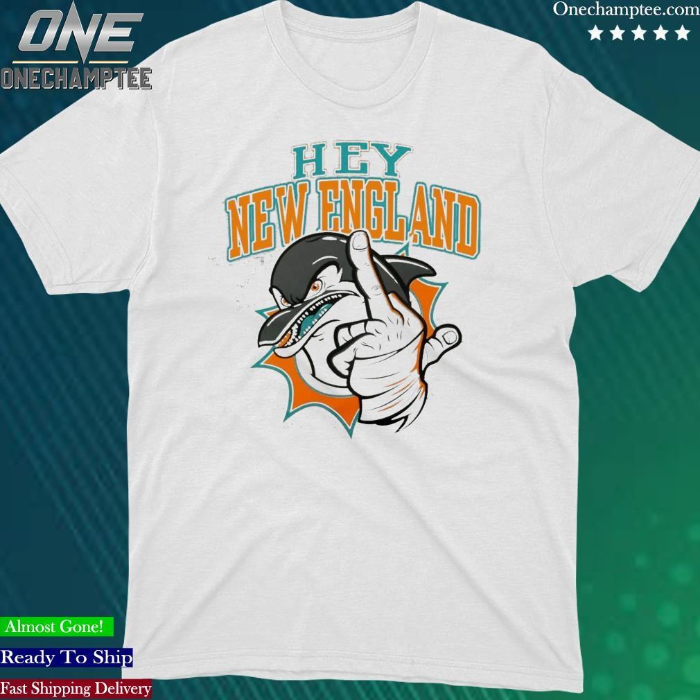 Miami Dolphins Shop - Hey New England Miami Dolphins 2023 shirt