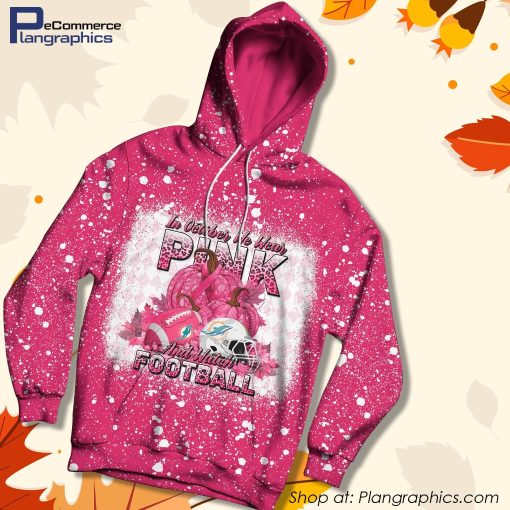 Miami Dolphins Shop - Miami Dolphins Bleached In October We Wear Pink Cancer Awareness Hoodie