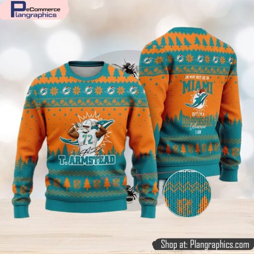 Miami Dolphins Shop - Miami Dolphins Terron Armstead 72 I May Not Be In Miami But I'm A Dolphins Fan Ugly Christmas Sweater 1