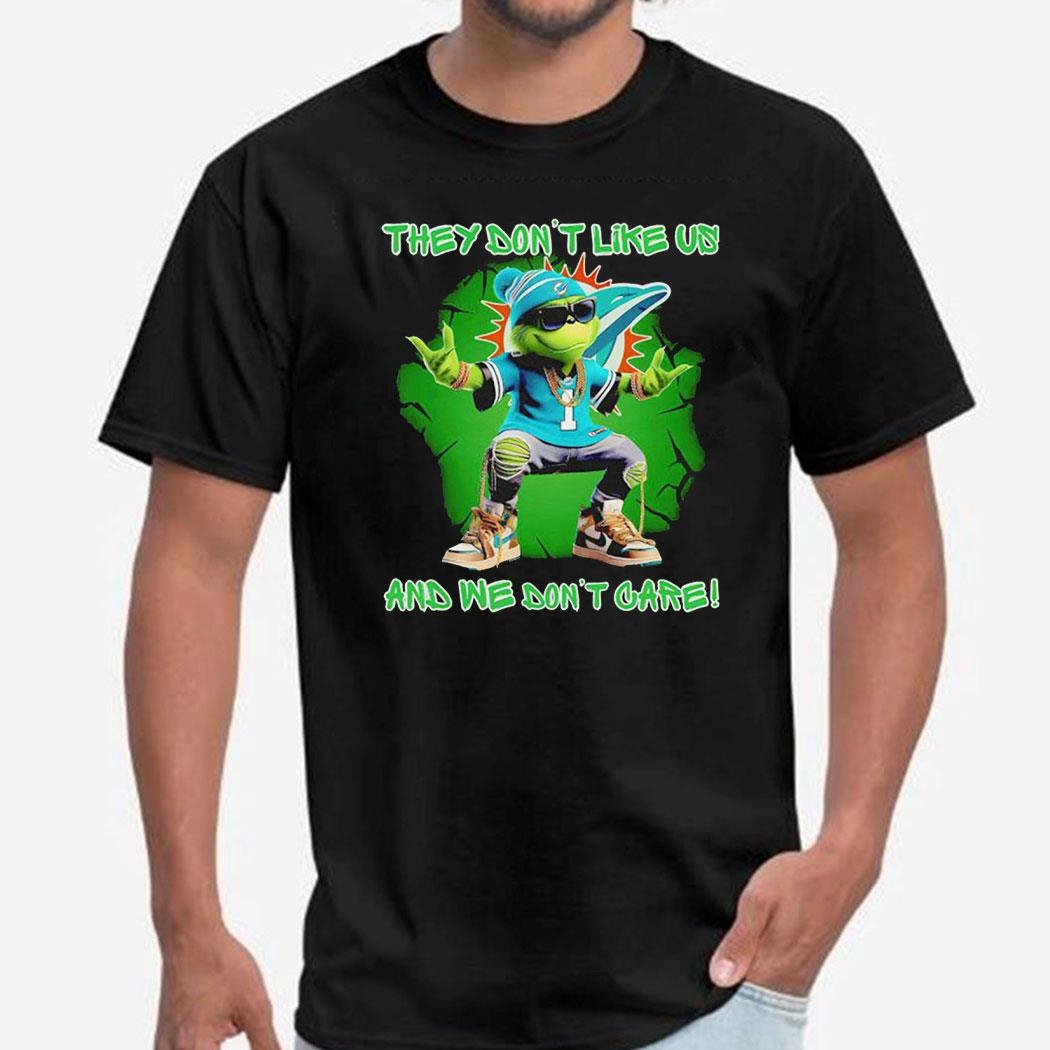 Miami Dolphins Shop - Grinch Miami Dolphins They Don't Like Us And We Don't Care Shirt