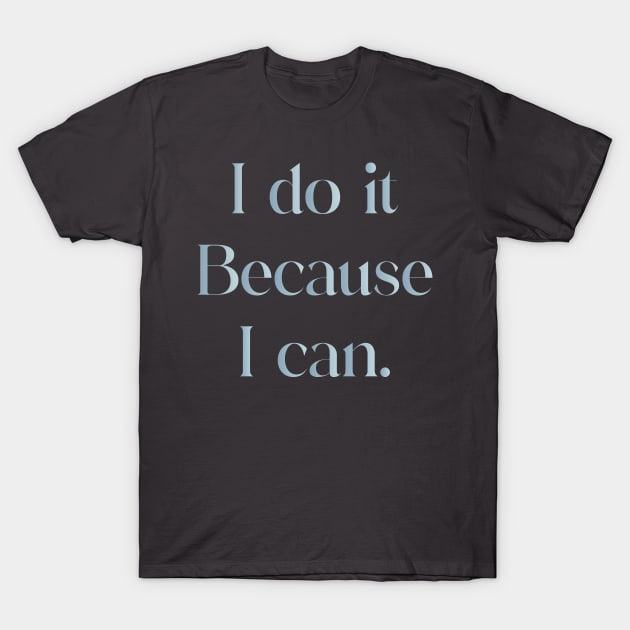 Miami Dolphins Shop - I Do It Because I Can T Shirt 1