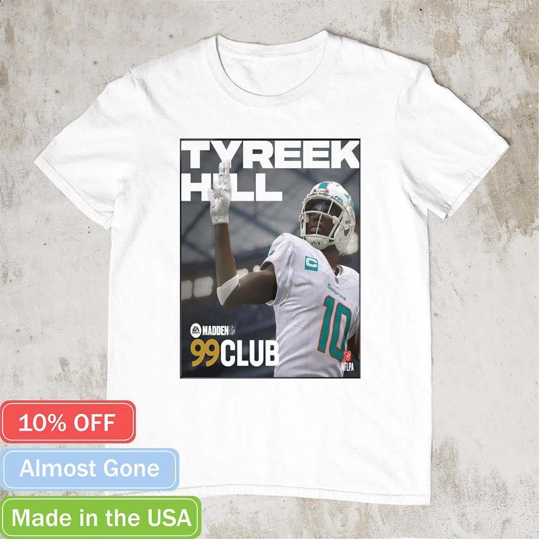 Madden NFL 24 1st Miami Dolphins player ever in the 99 club congrats Tyreek Hill shirt