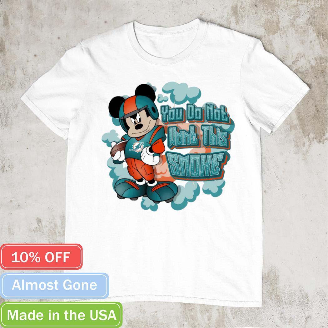 Mickey Miami Dolphins you do not want this smoke shirt