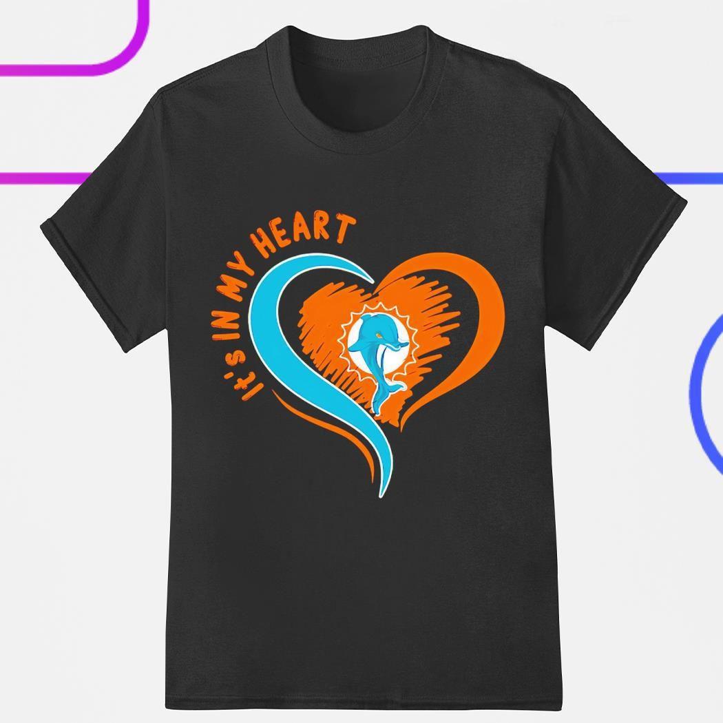 Miami Dolphins it’s in my heart shirt