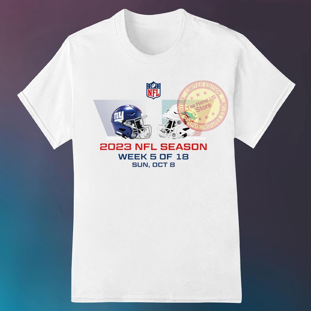 New York Giants vs Miami Dolphins 2023 NFL Season week 5 of 18 sun oct 8 shirt